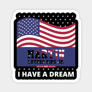 Martin Luther King Jr. Day I Have a Dream MLK Day Magnet