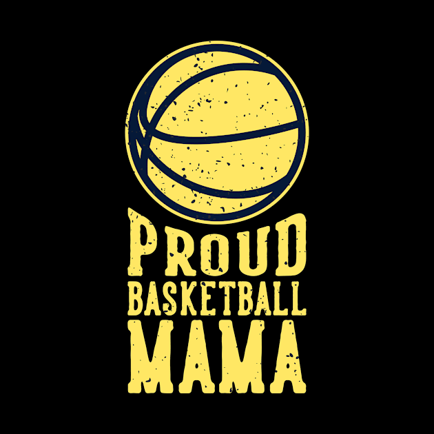 Proud Basketball Mama Sports Mom Ladies by Foxxy Merch