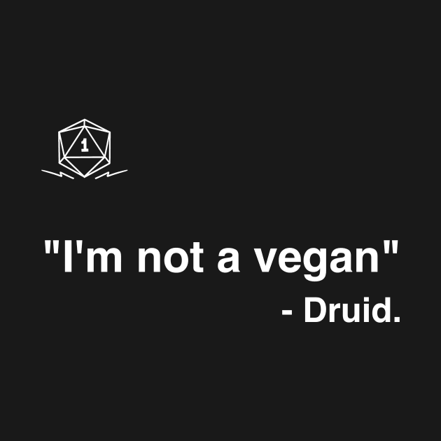 I`m not a vegan - Druid by Pushi