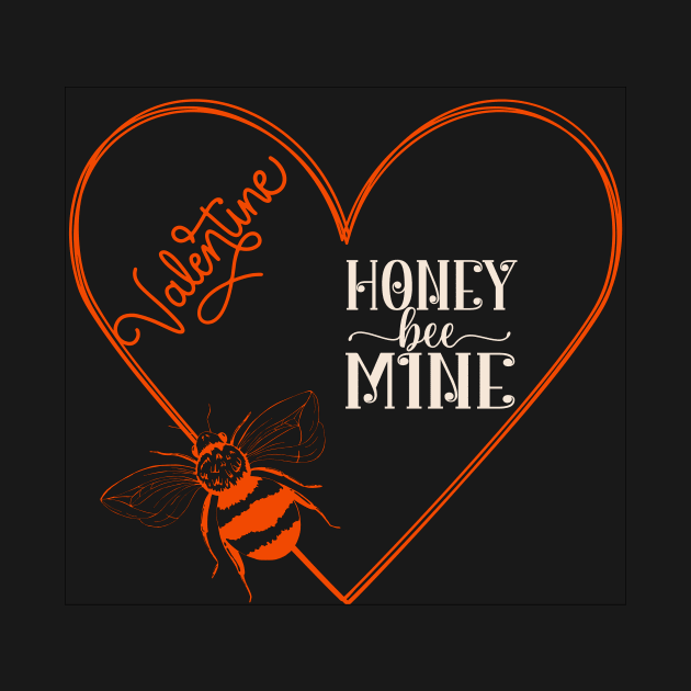 Happy Valentines Day Honey Bee Mine Valentine by Positive Designer