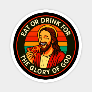 1 Corinthians 10:31 Eat Or Drink For The Glory Of God Magnet