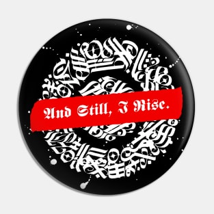 And Still, I Rise Pin