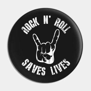 Rock N Roll Saves Lives Pin