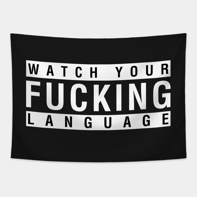 Watch Your Fucking Language Tapestry by CityNoir