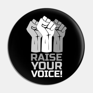 Raise Your Voice with Fist 3 in White Pin