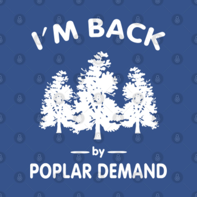 Discover I am back by poplar (popular) demand - Popular - T-Shirt