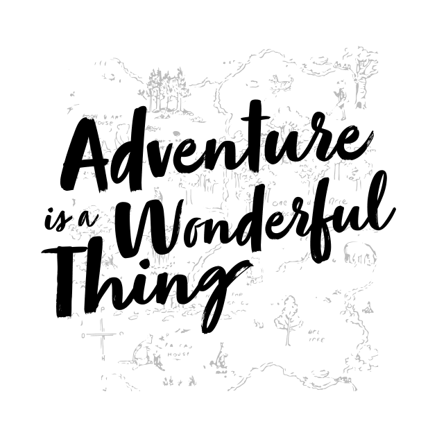 Adventure is a Wonderful Thing by Merlino Creative