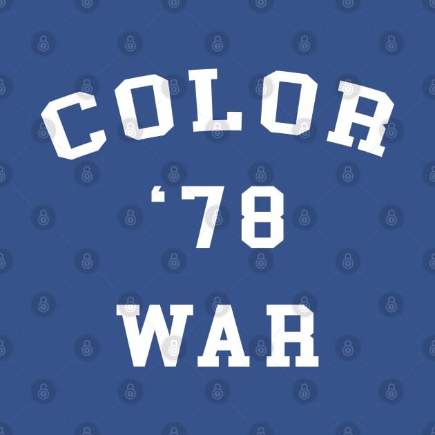 Color War '78 by nickmeece