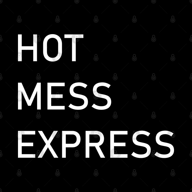 Hot Mess Express by StckrMe