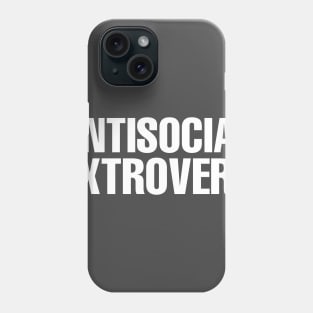 Antisocial Extrovert Phone Case