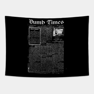 Dumb Times Tapestry