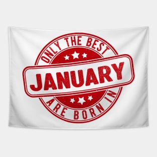 only the best are born in january Tapestry