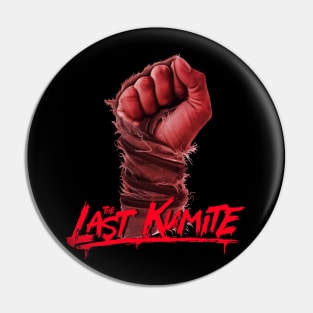 The Last Kumite Pin