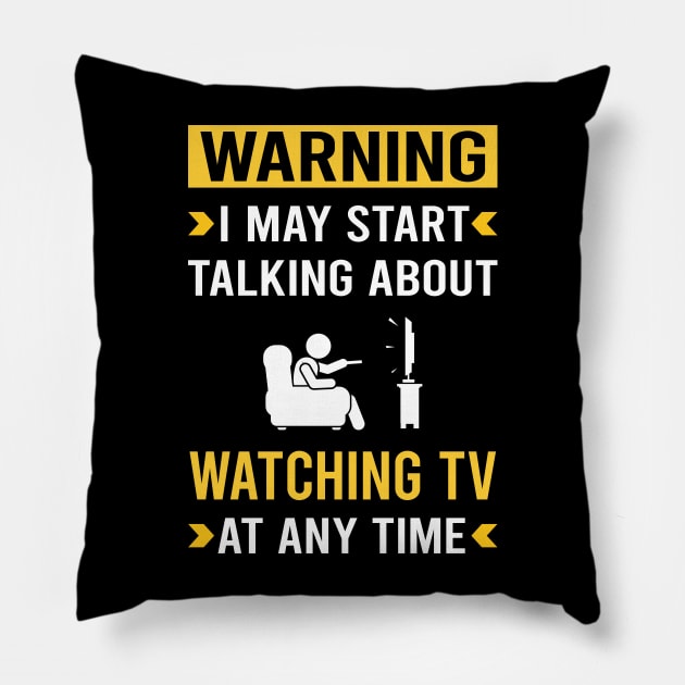 Warning Watching TV Pillow by Bourguignon Aror
