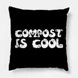 Compost Is Cool Pillow