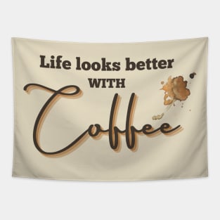 Life looks better with coffee Tapestry