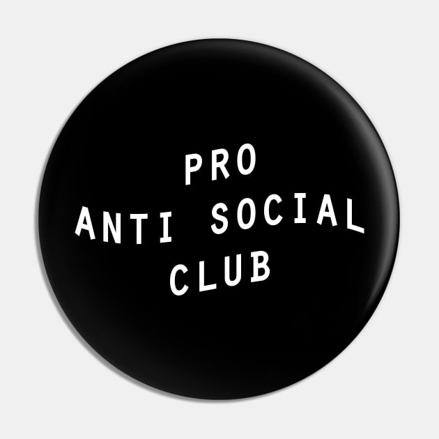 Pro  anti social club Pin by 4wardlabel