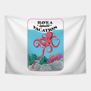 Have a Splendid Vacation Tapestry