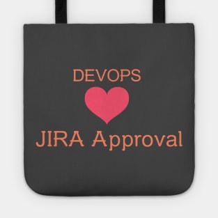 Devops Love JIRA Approval Tote