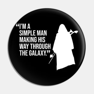 I’m A Simple Man Quote Pin