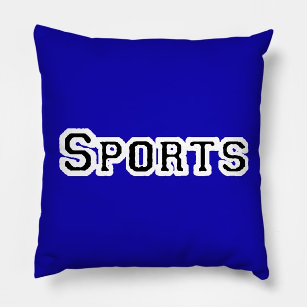 SPORTS Pillow by metricsmerch