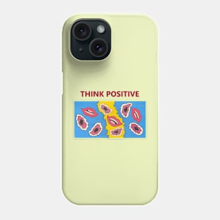 Think Positive Phone Case