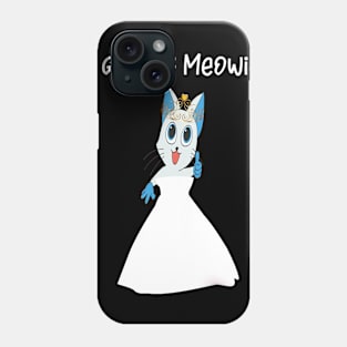 I'm Getting Meowied Phone Case