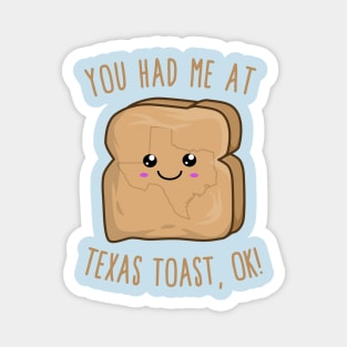 You Had Me At Texas toast, OK! Cute Kawaii Toast Magnet