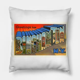 Greetings from Binghamton New York - Vintage Large Letter Postcard Pillow