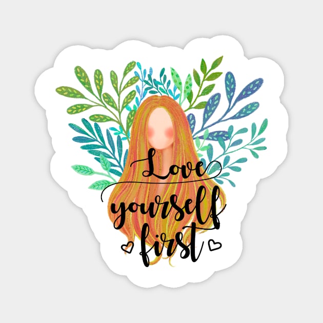 Love yourself first Magnet by RosaliaDe