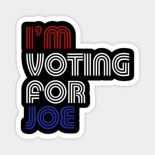 I'm Voting For Joe Biden 2020 Magnet