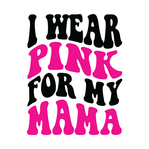 I wear pink for my mama by Positively Petal Perfect 