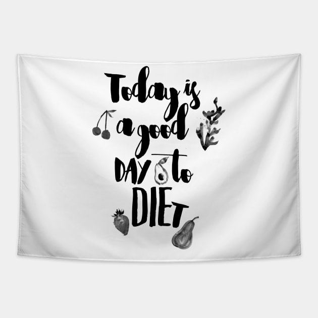 Today is a good day to diet Tapestry by Kiboune