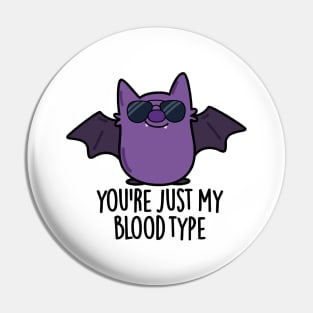 You're Just My Blood Type Cute Bat Pun Pin