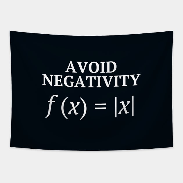 Avoid Negativity - Funny But Inspiring Math Joke Tapestry by sarsia