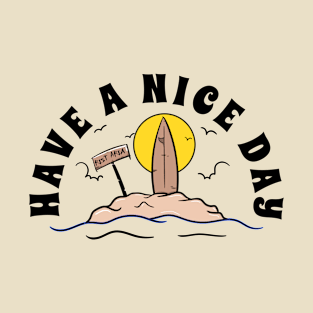 Have a nice day T-Shirt