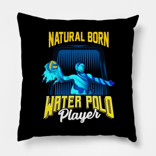 Natural Born Water Polo Player Waterpolo Athlete Pillow