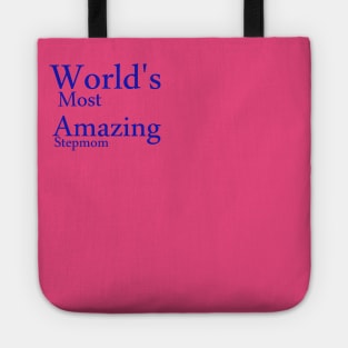 World's Most Amazing StepMom funny t-shirt Tote