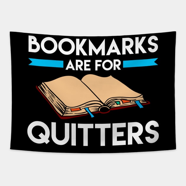 Bookmarks are for Quitters Funny Reading Pun Tapestry by theperfectpresents