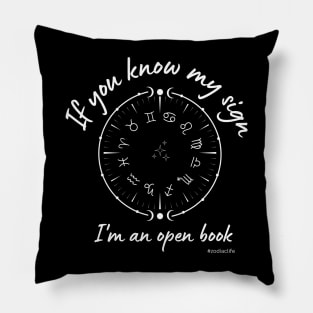 If you know my sign i'm an open book Pillow