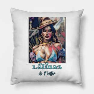 Latinas do it better Pillow