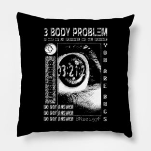 3 BODY PROBLEM TV SERIES Pillow