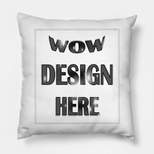 WOW Design Here Pillow