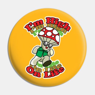 I'm high on life Pin