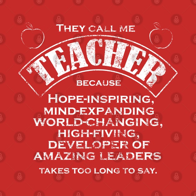 They Call Me Teacher by Mi Bonita Designs