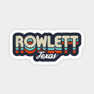 Retro Rowlett Texas Magnet