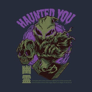 Haunted You T-Shirt