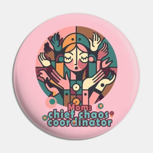 Mom Chief Chaos Coordinator Pin