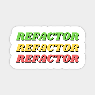 Refactor Refactor Refactor - 2 Magnet