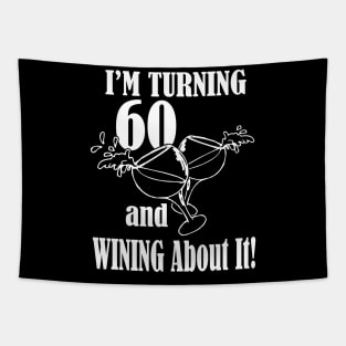 Turning 60 and Wining About It Tapestry